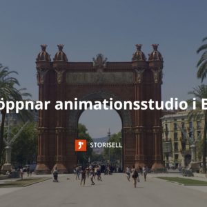 Storisell öppnar animationsstudio i Barcelona